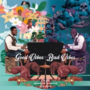 Oh No &amp; Roy Ayers - Good Vibes / Bad Vibes