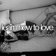Learn How to Love