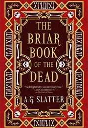 The Briar Book of the Dead (A. J. Slatter)