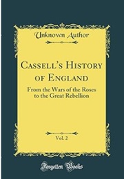 Cassell's History of England, Vol. 2: From the Wars of the Roses to the Great Rebellion (Unknown)