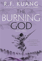 The Burning God (R.F. Kuang)