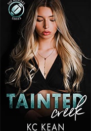 Tainted Creek (K.C. Kean)