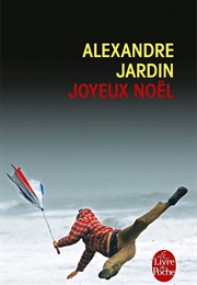 Joyeux Noël ! (Alexandre Jardin)