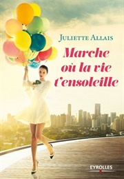 Marche Où La Vie T'ensoleille (Juliette Allas)