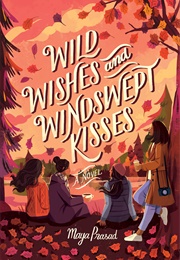 Wild Wishes and Windswept Kisses (Maya Prasad)