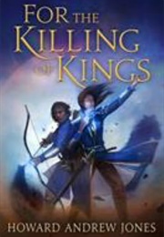 For the Killing of Kings (Howard A. Jones)