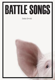Battle Songs (Dasa Drndic)