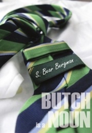 Butch Is a Noun (S. Bear Bergman)