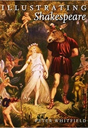 Illustrating Shakespeare (Peter Whitfield)
