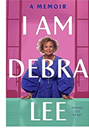 I Am Debra Lee (Debra Lee)