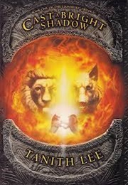 Cast a Bright Shadow (Tanith Lee)