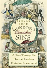 London's Deadliest Sins (Trevor Bond)