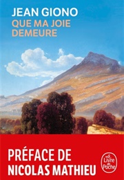 Que Ma Joie Demeure (Jean Giono)