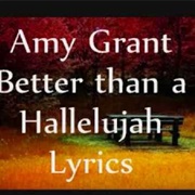 Better Than a Hallelujah