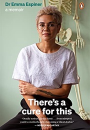 There's a Cure for This (Emma Espiner)