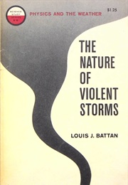 The Nature of Violent Storms (Louis J Battan)