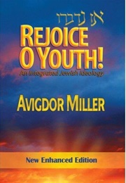 Rejoice O Youth! (Rabbi Avigdor Miller)