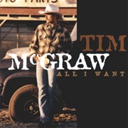All I Want (Tim McGraw, 1995)