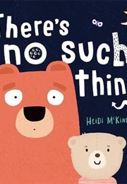 There's No Such Thing (Heidi McKinnon)