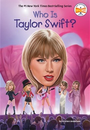 Who Is Taylor Swift? (Kirsten Anderson)