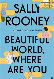 Beautiful World Where Are You (Sally Rooney)