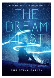 The Dream Heist (Christine Farley)