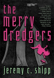 The Merry Dredgers (Jeremy  C Shipp)