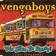 We Like to Party - The Vengaboys