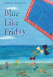 Blue Like Friday (Siobhán Parkinson)