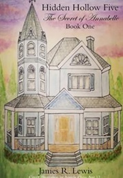 The Secret of Annabelle (James R. Lewis)