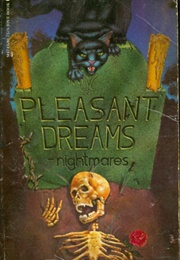 Pleasant Dreams–Nightmares (Robert Bloch)