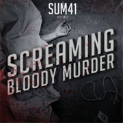 Screaming Bloody Murder (Sum 41, 2011)