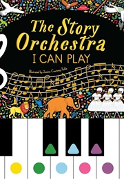 The Story Orchestra: I Can Play (Jessica Courtney Tickle)