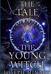 The Tale of the Young Witch (Joseph Minart)