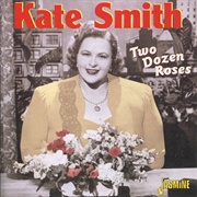 I Don't Want to Walk Without You - Kate Smith