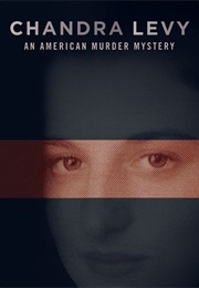 Chandra Levy: An American Murder Mystery (2017)