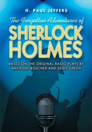The Forgotten Adventures of Sherlock Holmes (H. Paul Jeffers)