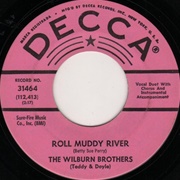 Roll Muddy River - 	The Wilburn Brothers