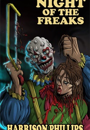 Night of the Freaks (Harrison Phillips)