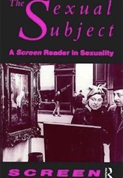 The Sexual Subject (Routledge)