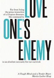 A Tough Mind and a Tender Heart (Martin Luther King, Jr.)