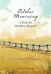October Mourning: A Song for Matthew Shepard (Lesléa Newman)