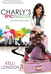 Charly's Epic Fiascos (Kelli London)