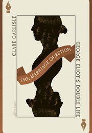 The Marriage Question (Clare Carlisle)