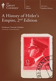 A History of Hitler&#39;s Empire (Thomas Childers)