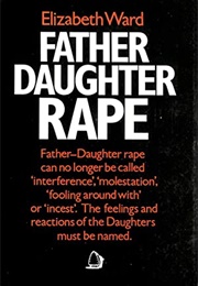 Father-Daughter Rape (Elizabeth Ward)