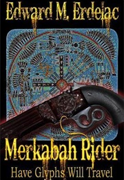 Have Glyphs Will Travel (Edward M. Erdelac)