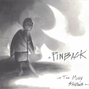Pinback - Too Many Shadows