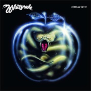 Come An' Get It (Whitesnake, 1981)