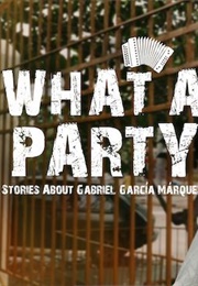 What a Party! Stories About Gabriel Garcia Marquez (2022)